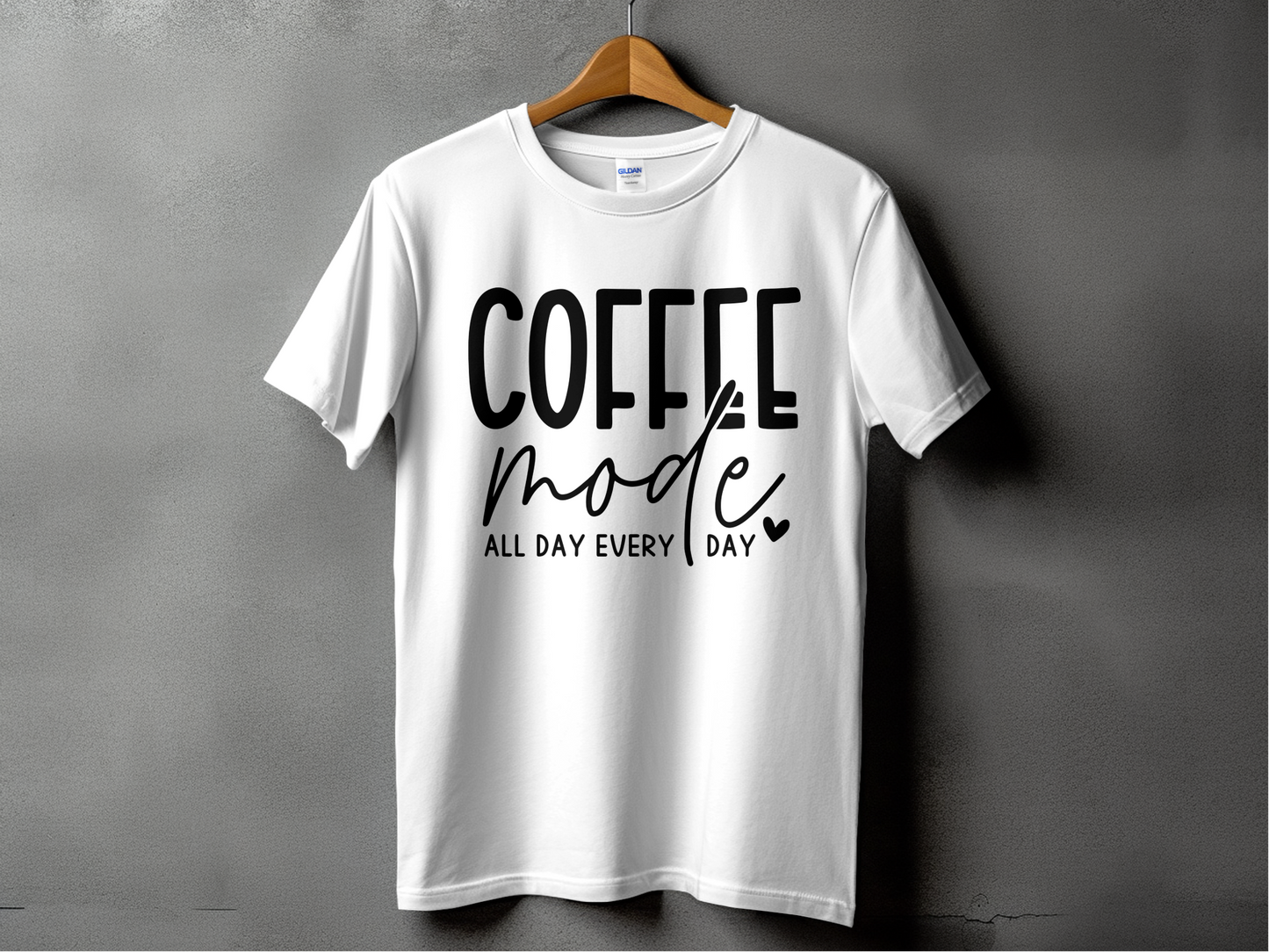 Coffee Mode All Day Every Day Graphic T-Shirts