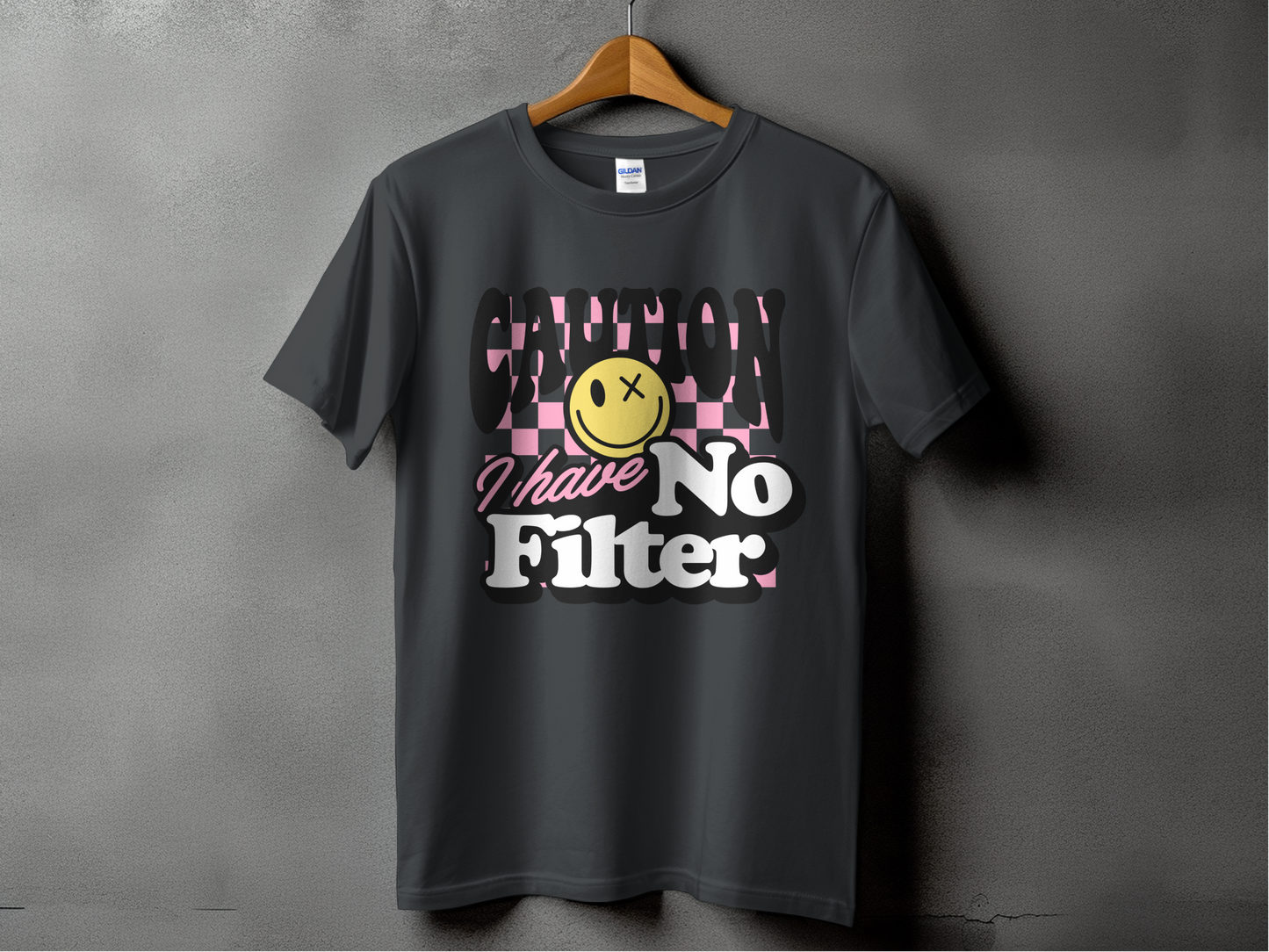 Sarcastic Mode - "Caution I Have No Filter"
