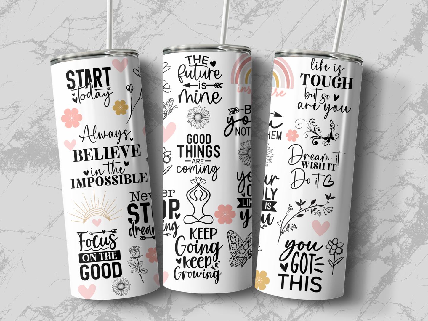 Inspirational Quotes and Motivational Tumblers (Straw included)