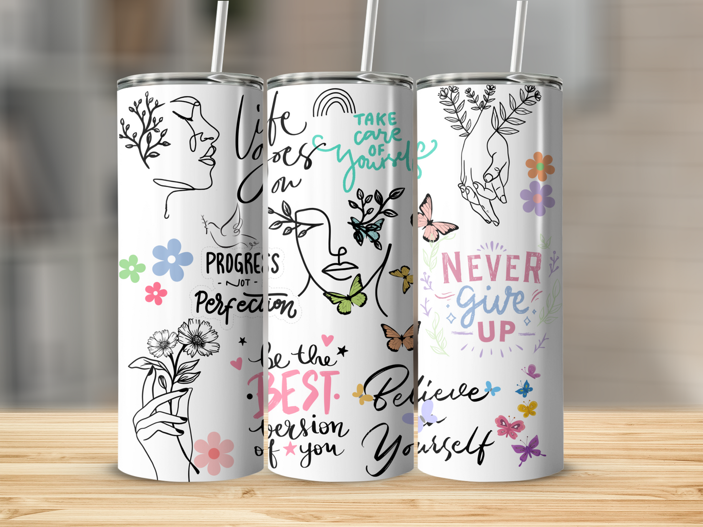 Inspirational quotes colorful artwork Tumblers (Straw included)
