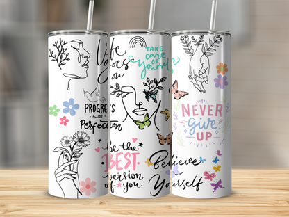 Inspirational quotes colorful artwork Tumblers (Straw included)