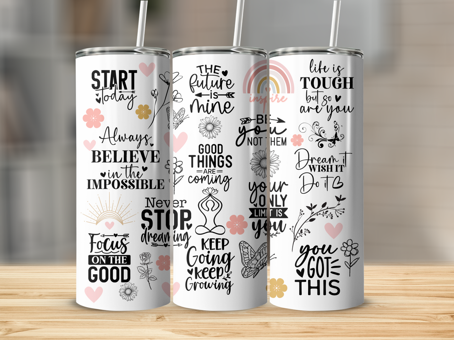 Inspirational Quotes and Motivational Tumblers (Straw included)