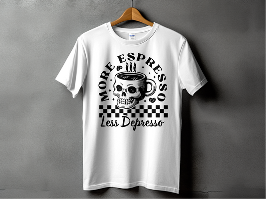 More Espresso Less Depresso T-Shirts