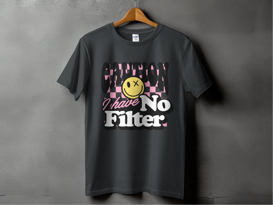 Sarcastic Mode - "Caution I Have No Filter"